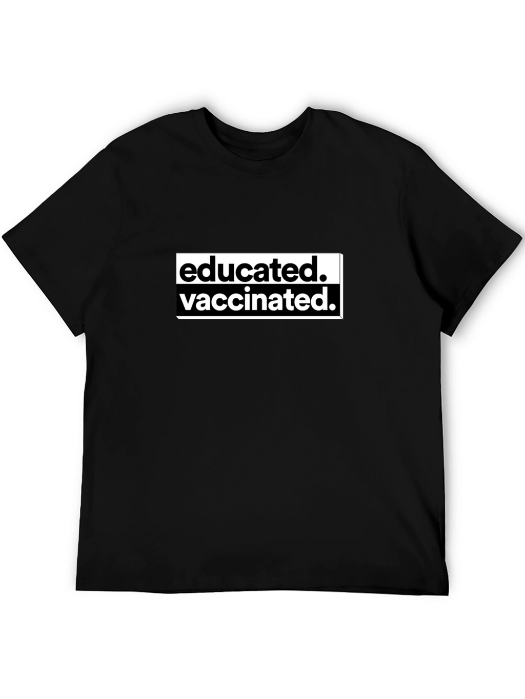 Educated Vaccinated Black T-Shirt