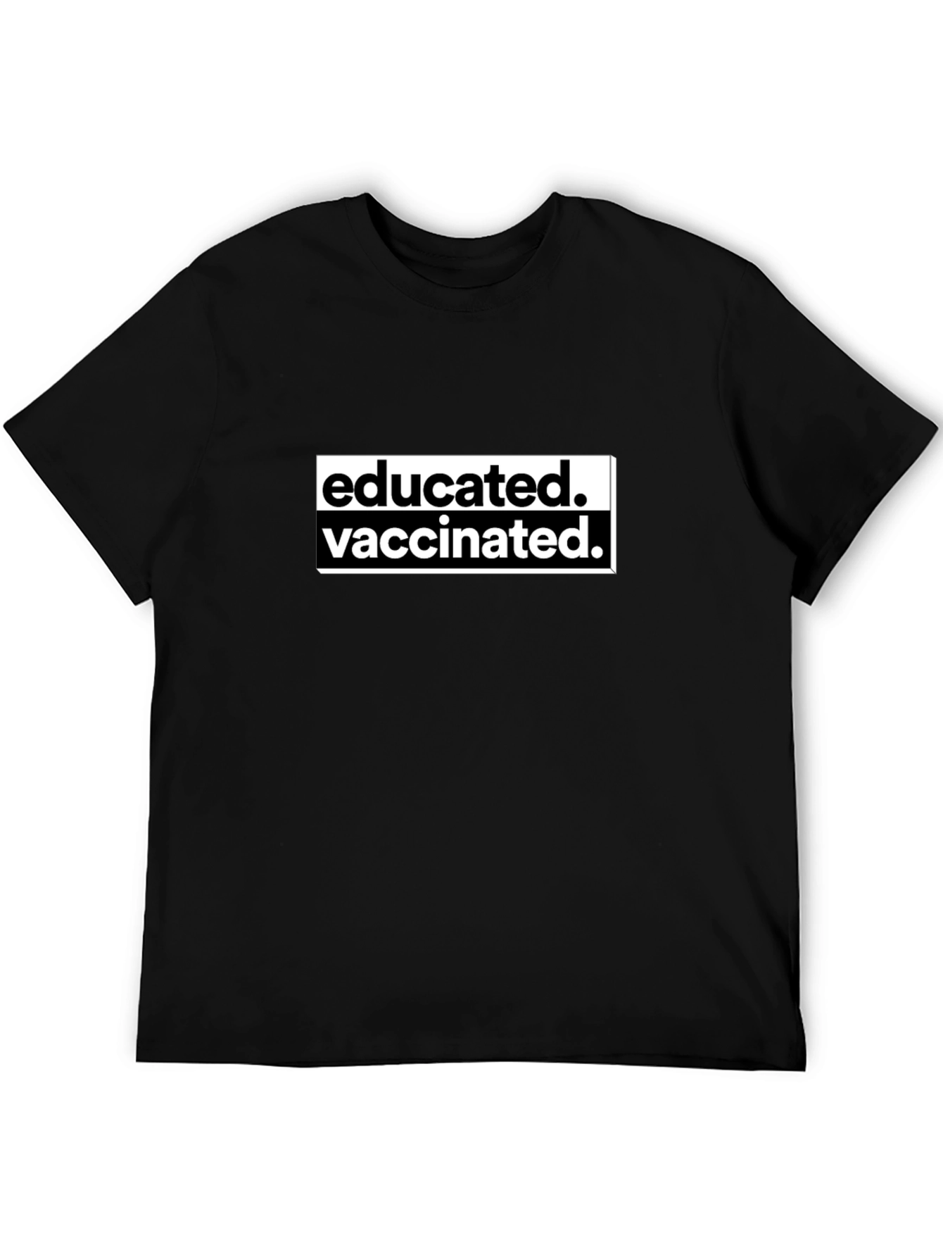 Educated Vaccinated Black T-Shirt