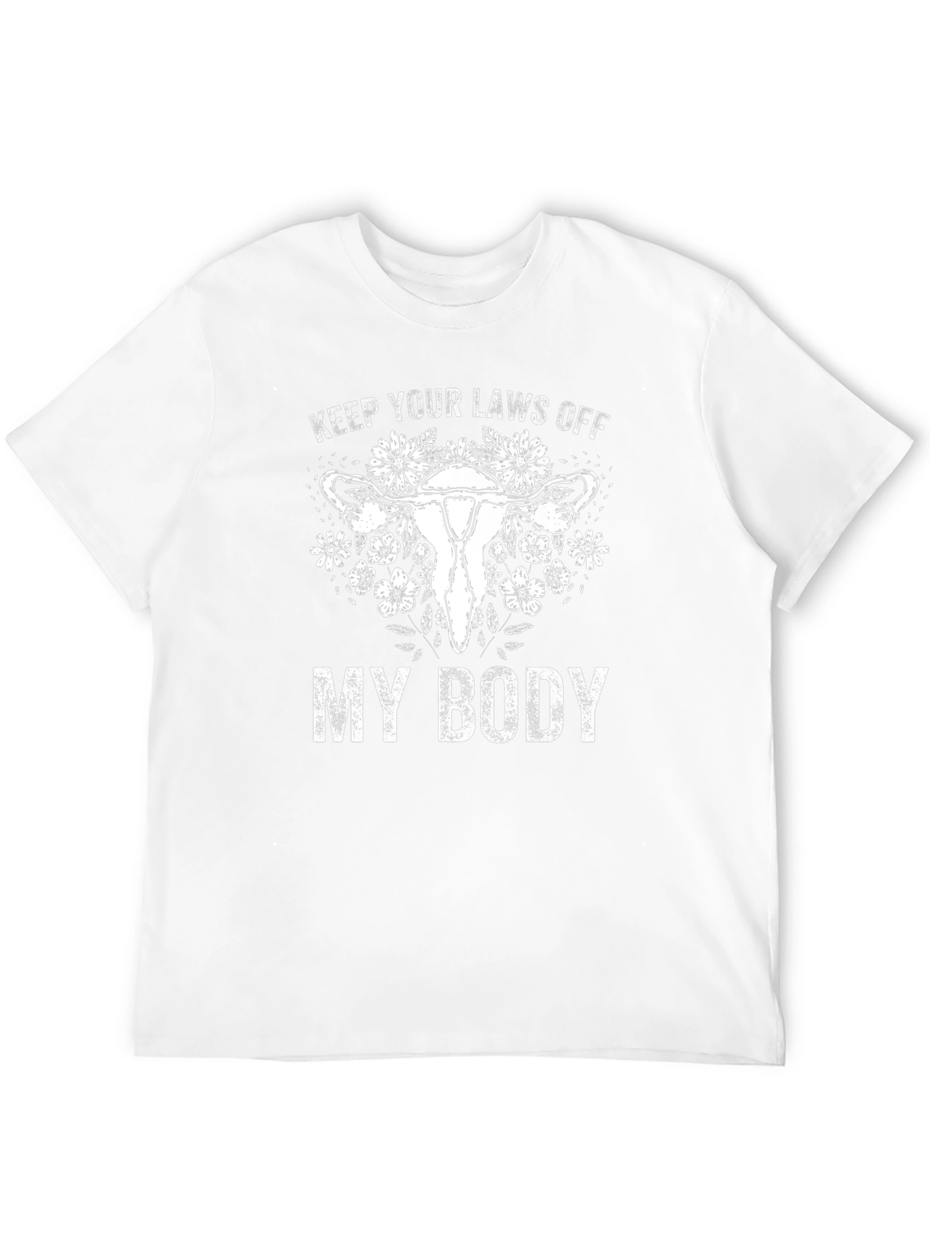 Feminist Rights T-Shirt Keep Laws Off My Body