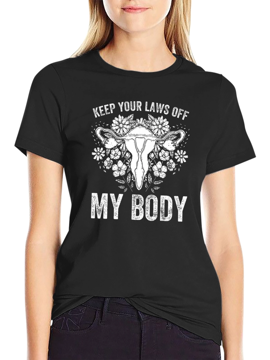 Feminist Rights T-Shirt Keep Laws Off My Body