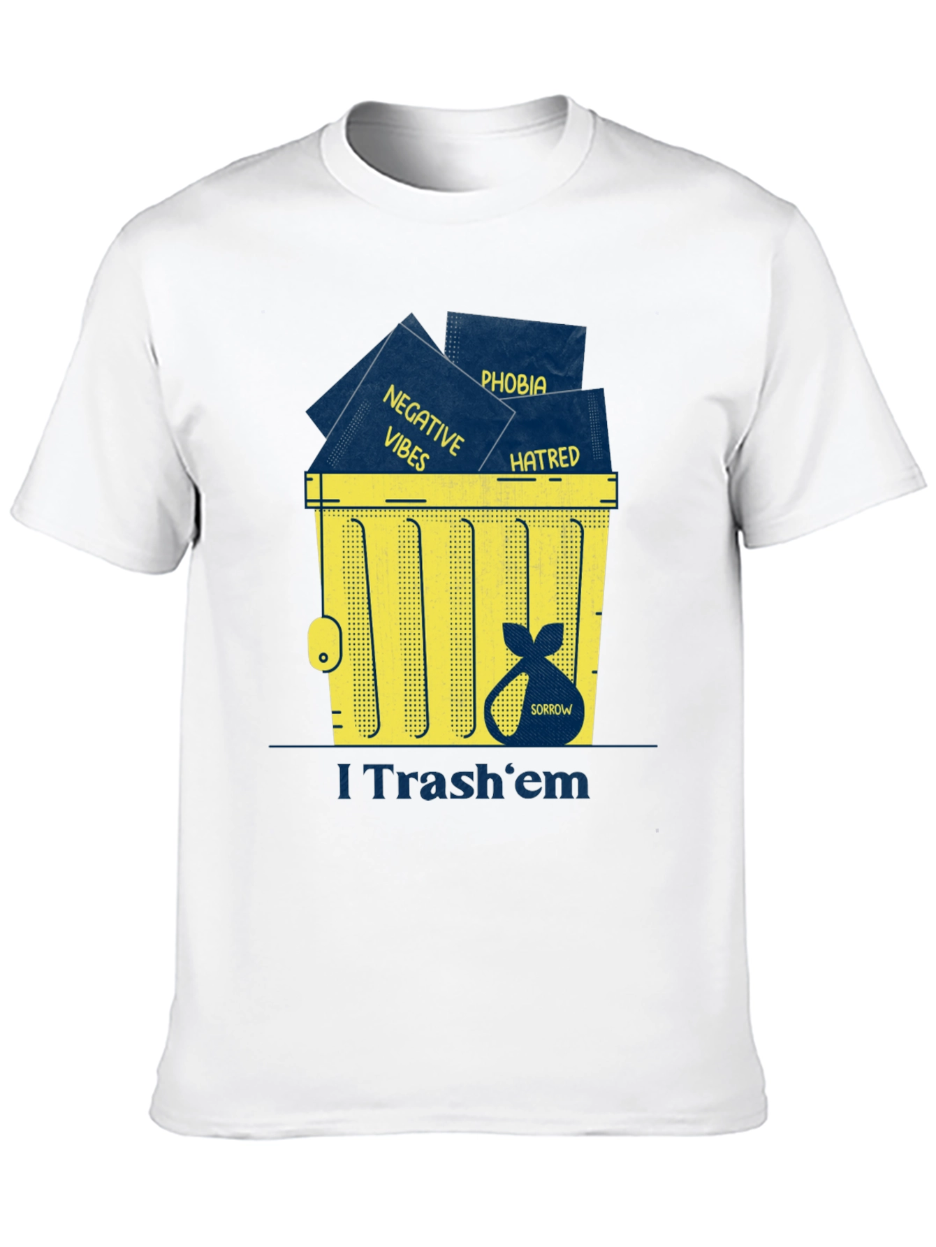 I Trash em T-Shirt