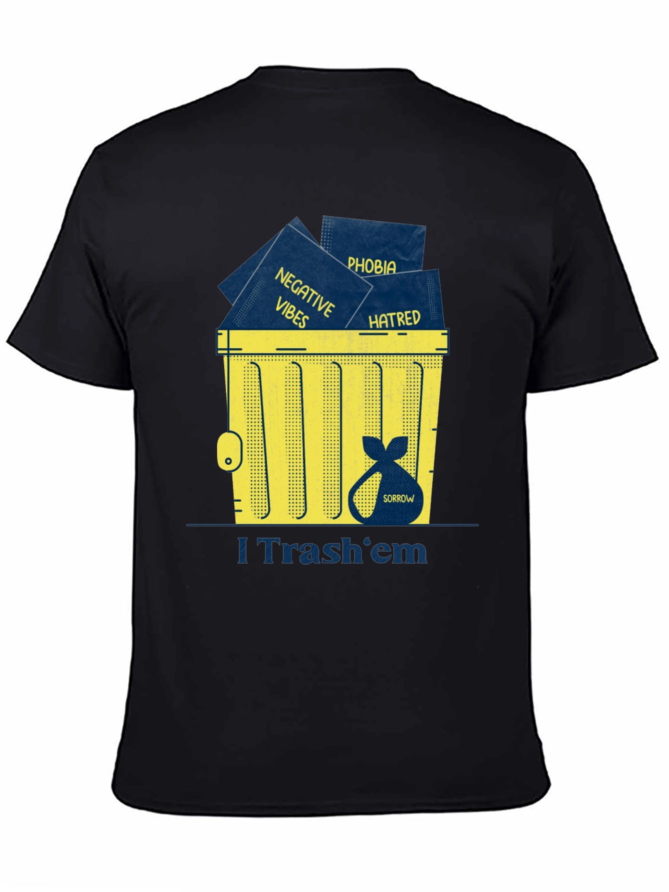 I Trash em T-Shirt