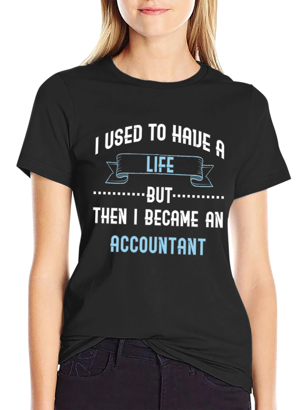 Accountant Life T-Shirt - Funny Job Tee