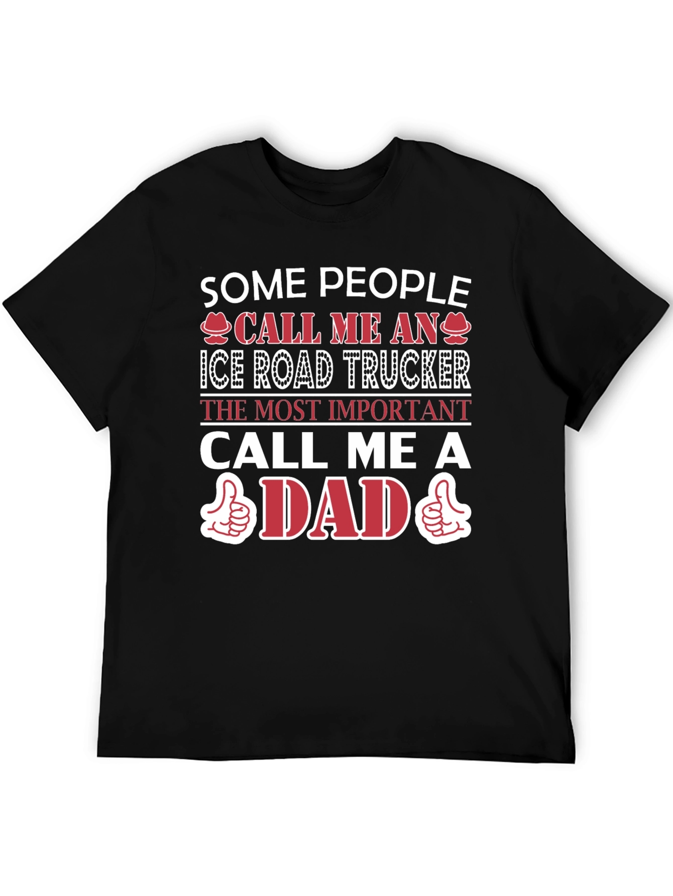 Ice Road Trucker Dad T-Shirt