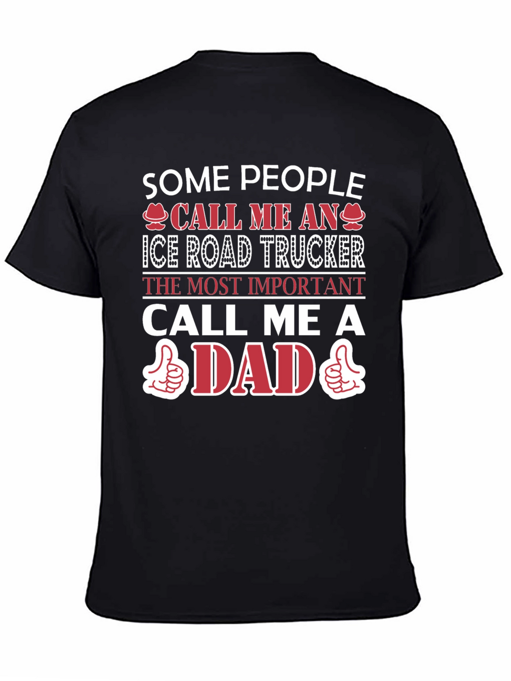Ice Road Trucker Dad T-Shirt
