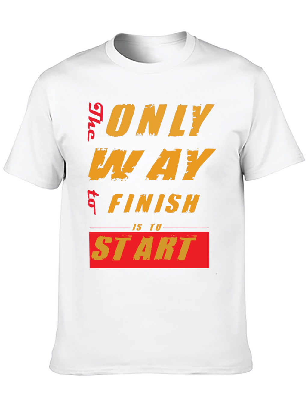 Motivational Start T-Shirt