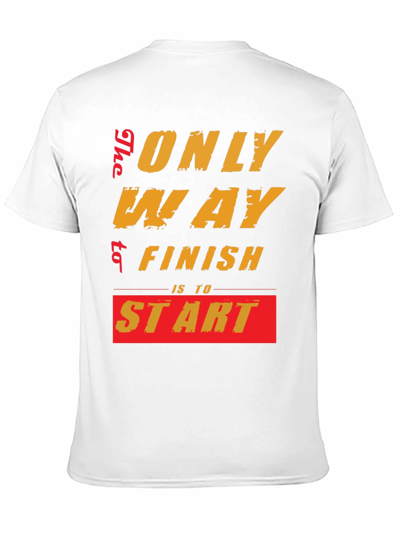 Motivational Start T-Shirt