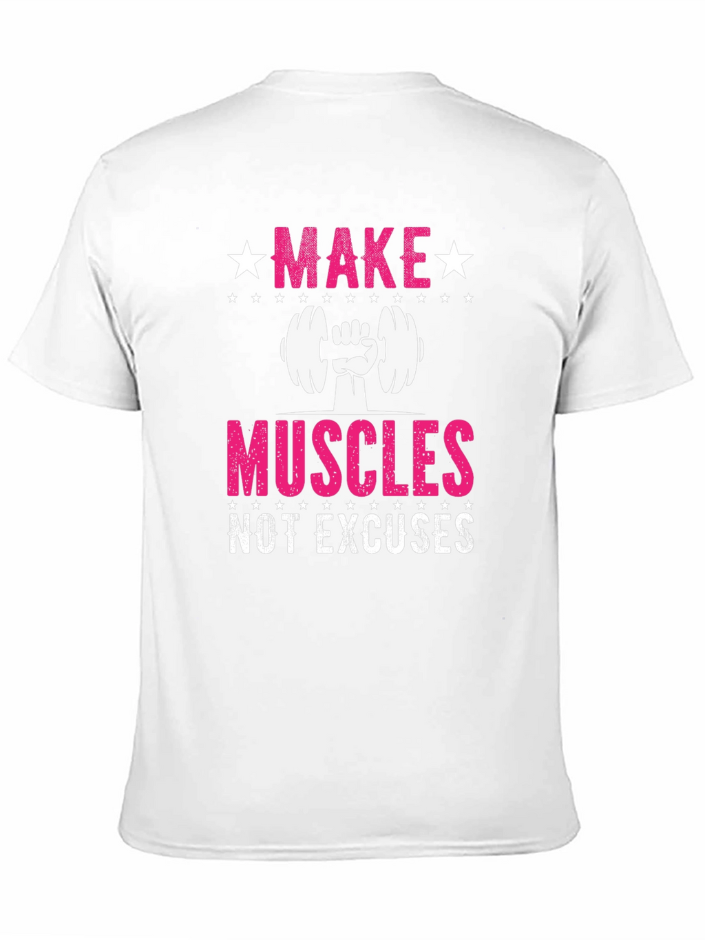 Make Muscles Not Excuses Fitness T-Shirt