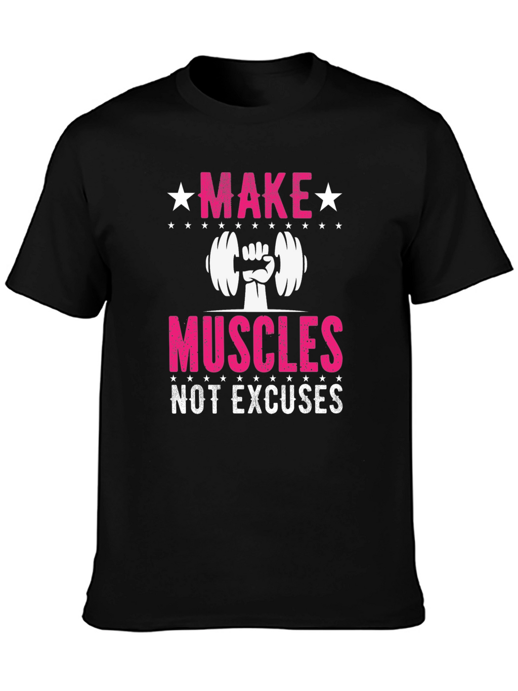 Make Muscles Not Excuses Fitness T-Shirt
