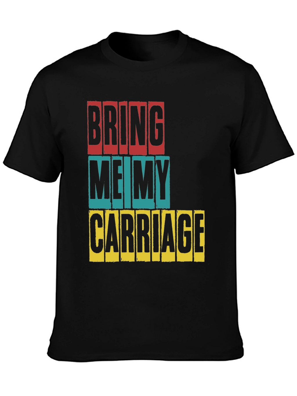 Bring Me My Carriage Graphic T-Shirt