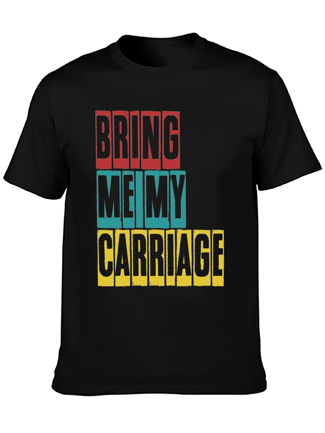 Bring Me My Carriage Graphic T-Shirt