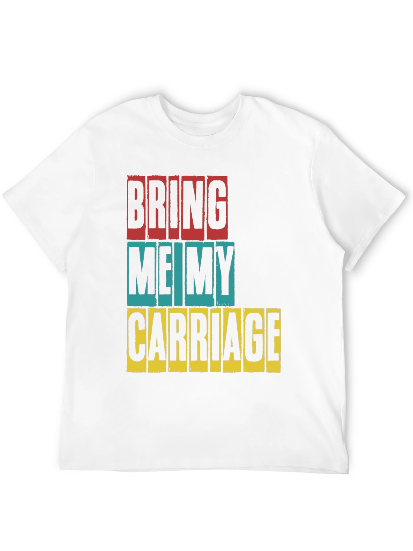 Bring Me My Carriage Graphic T-Shirt