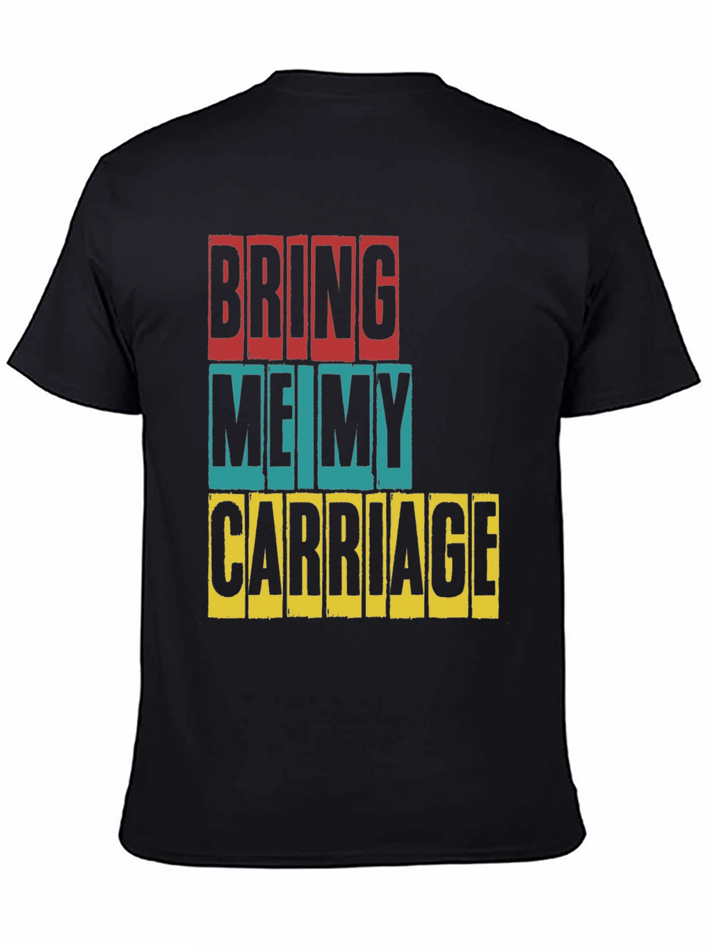 Bring Me My Carriage Graphic T-Shirt