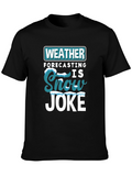 Funny Weather Forecasting T-Shirt