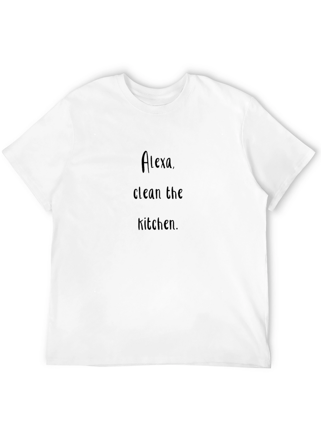 Alexa Clean the Kitchen Black T-Shirt Funny Novelty