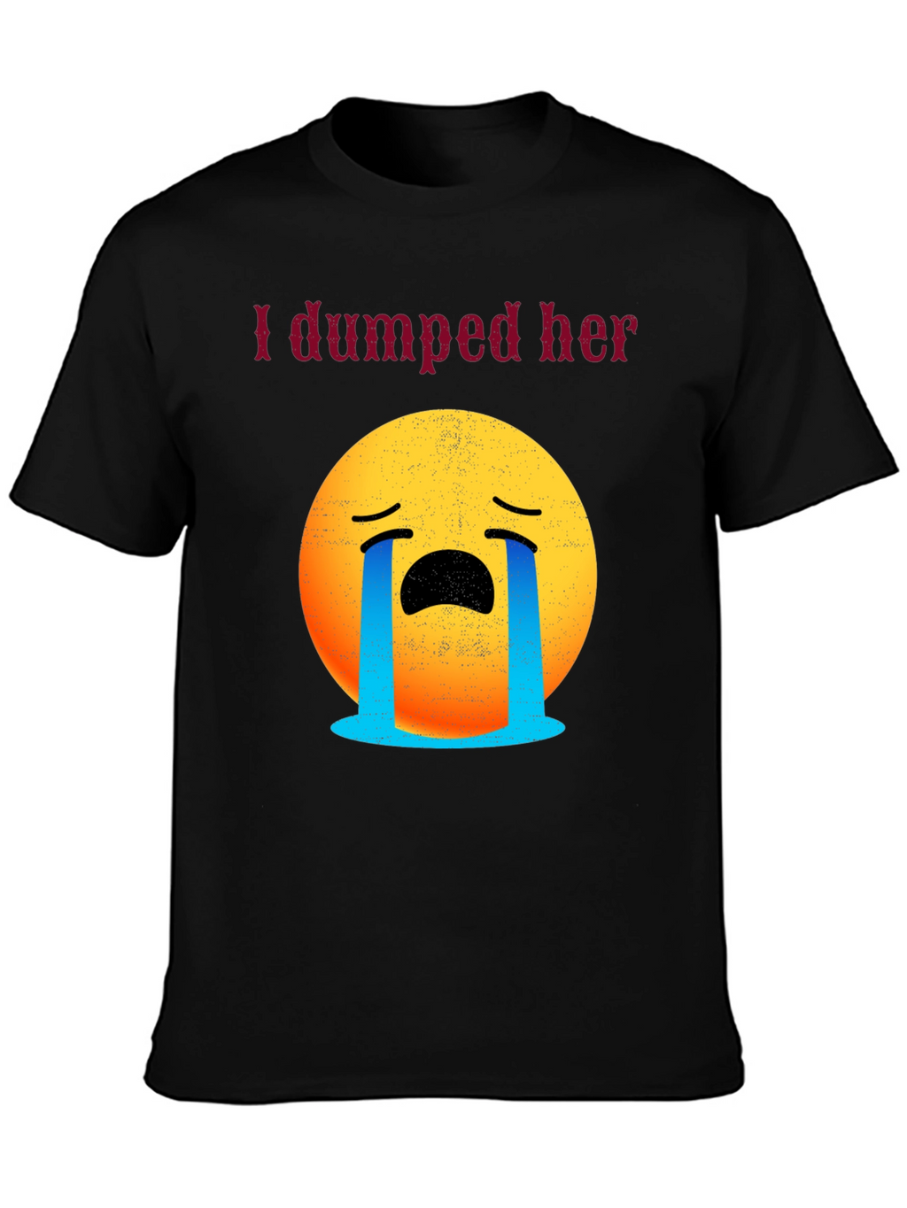 I Dumped Her Emoji Tee - Funny Breakup Shirt