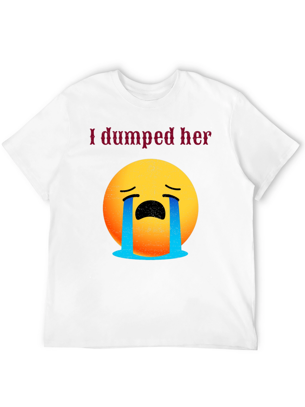 I Dumped Her Emoji Tee - Funny Breakup Shirt