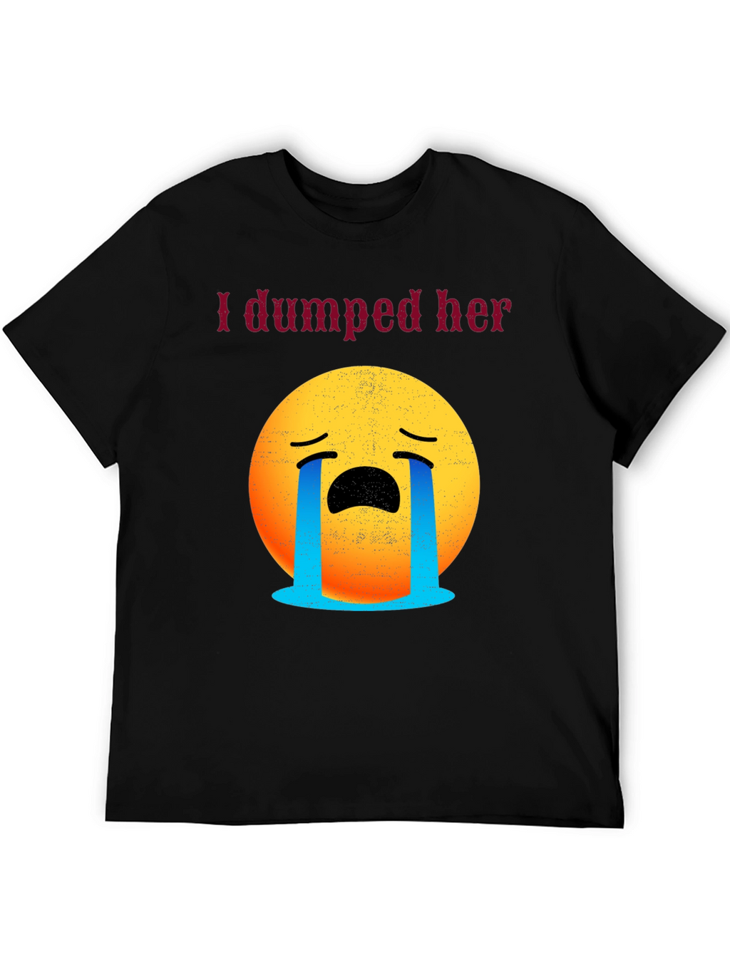 I Dumped Her Emoji Tee - Funny Breakup Shirt