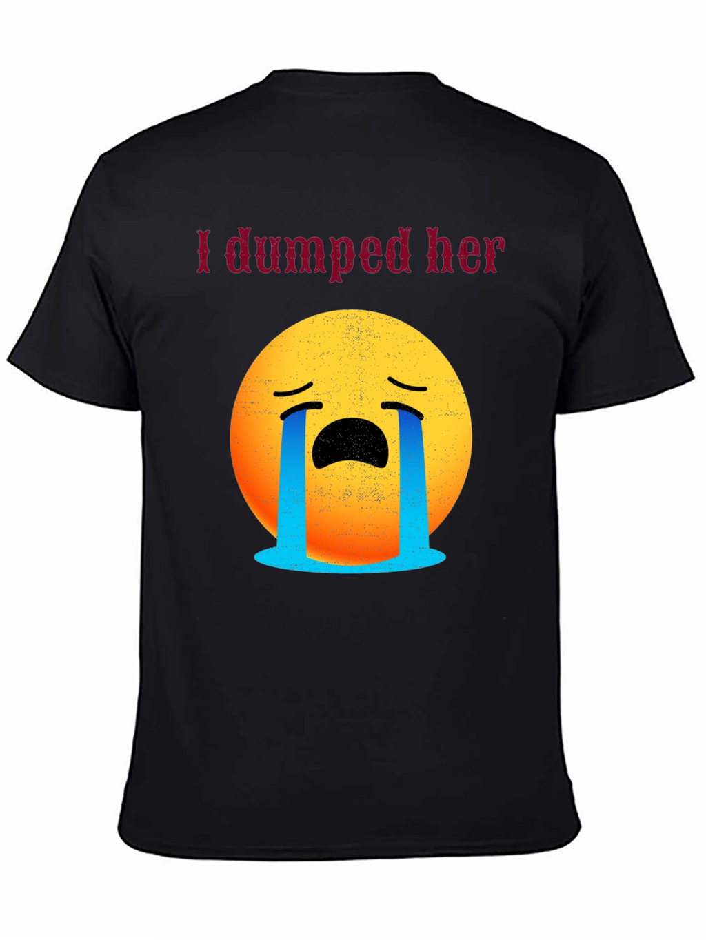 I Dumped Her Emoji Tee - Funny Breakup Shirt