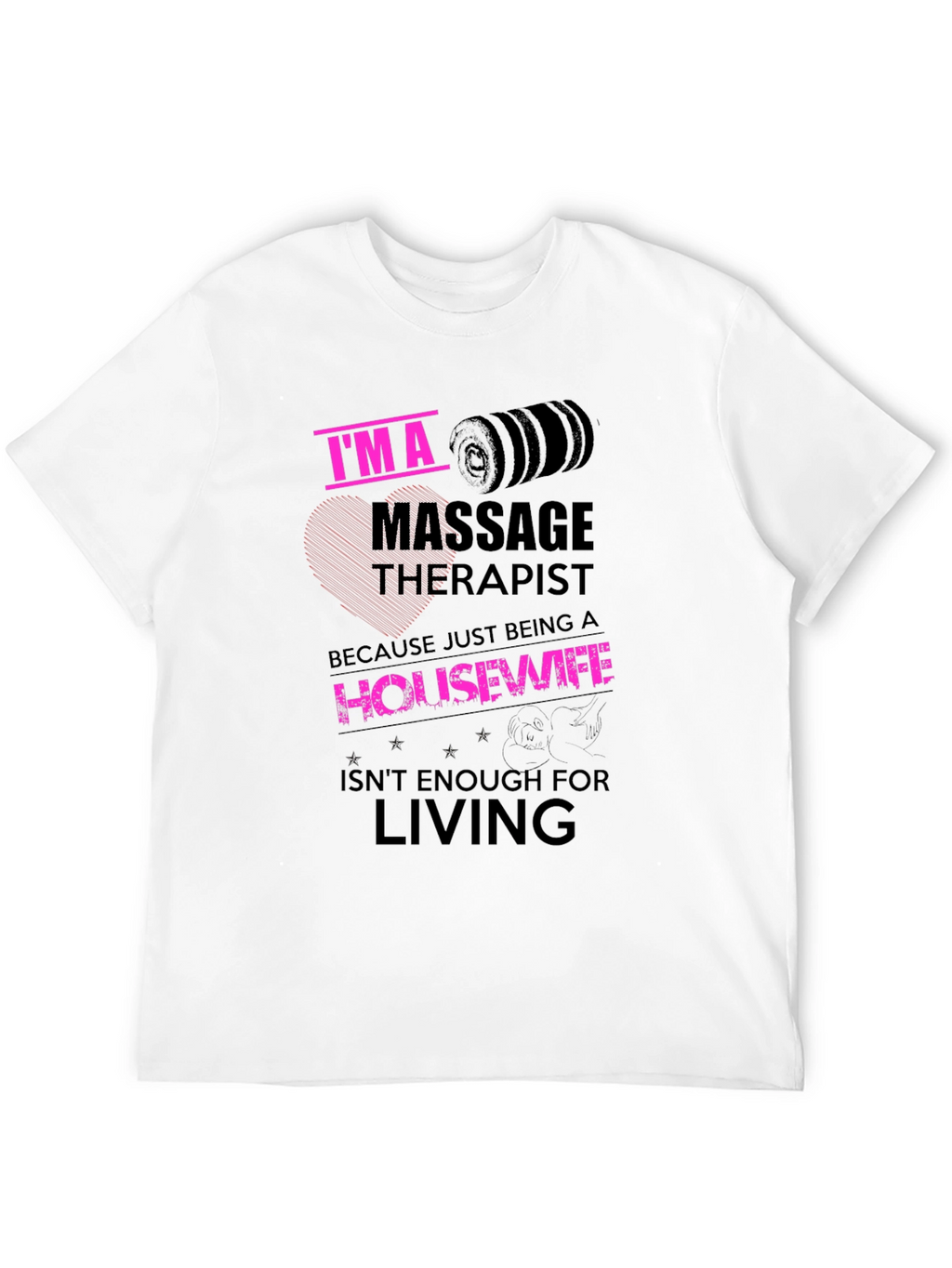 Im A Massage Therapist Funny T-Shirt