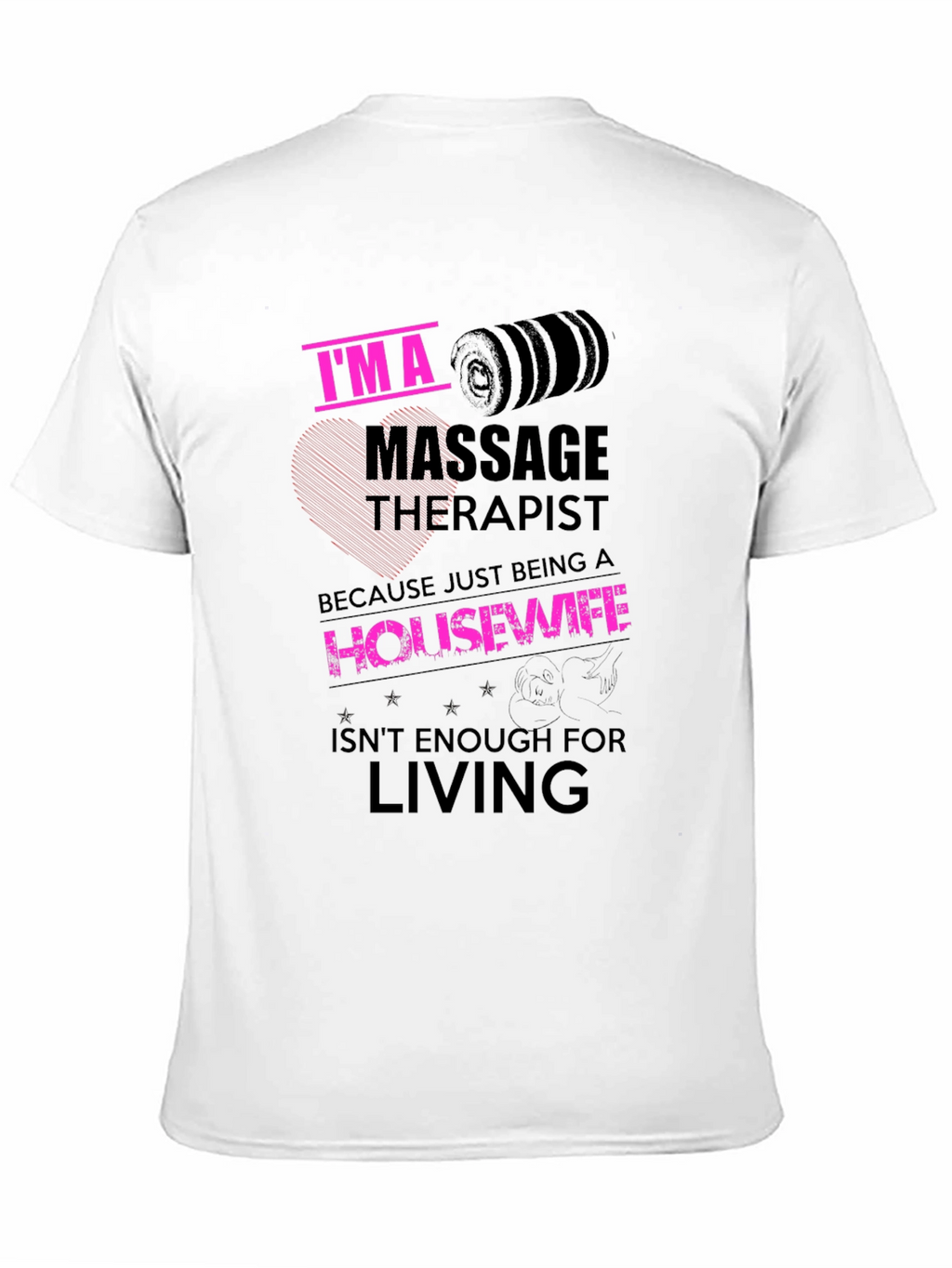 Im A Massage Therapist Funny T-Shirt