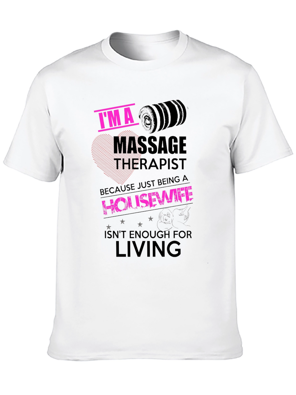Im A Massage Therapist Funny T-Shirt