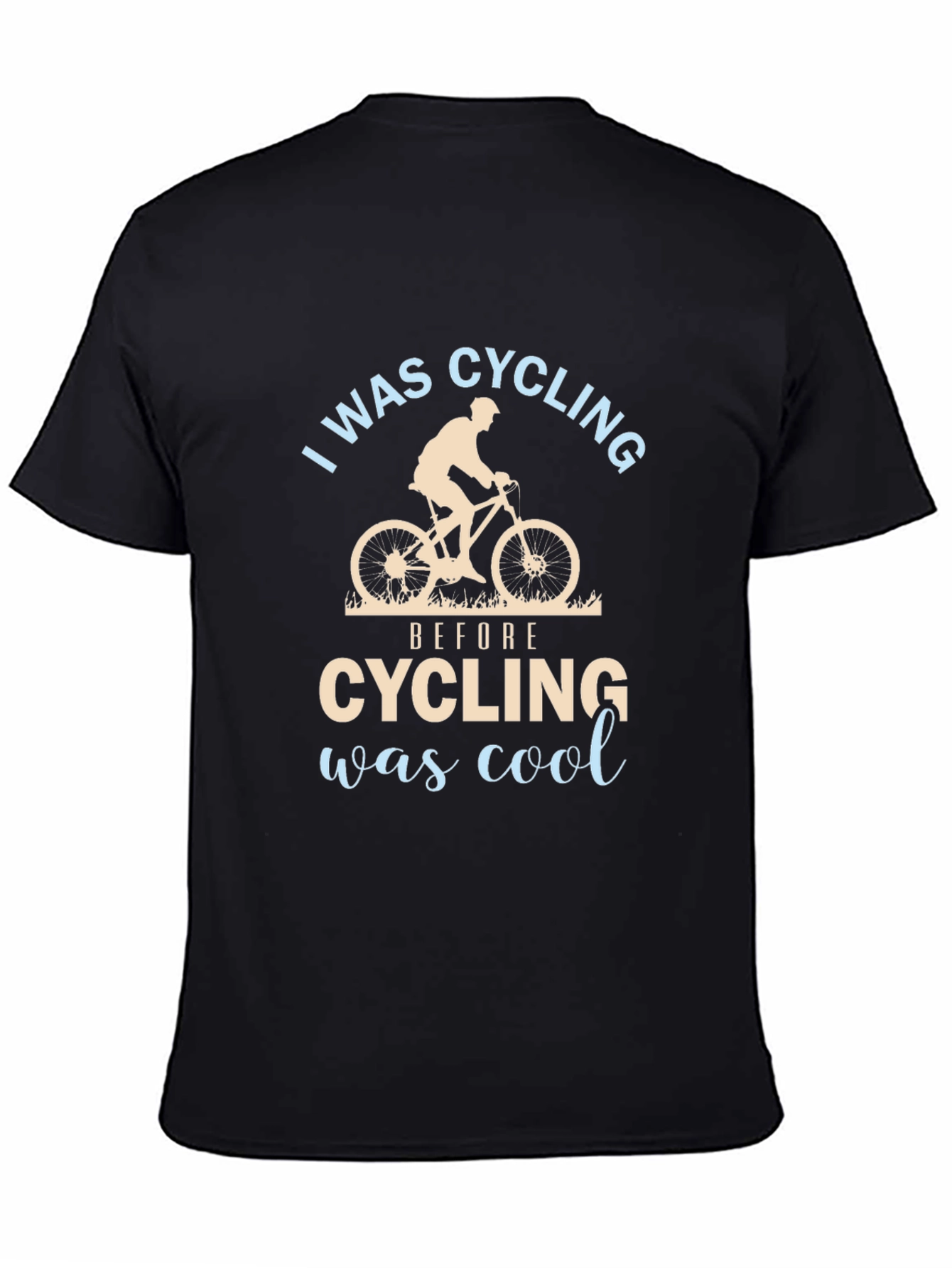 I Was Cycling Before Cycling Was Cool T-Shirt