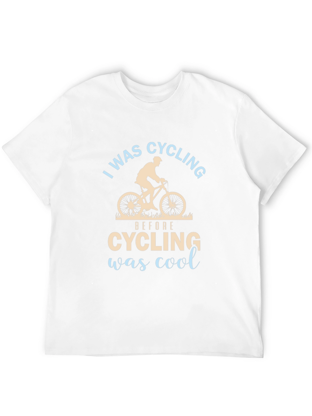 I Was Cycling Before Cycling Was Cool T-Shirt