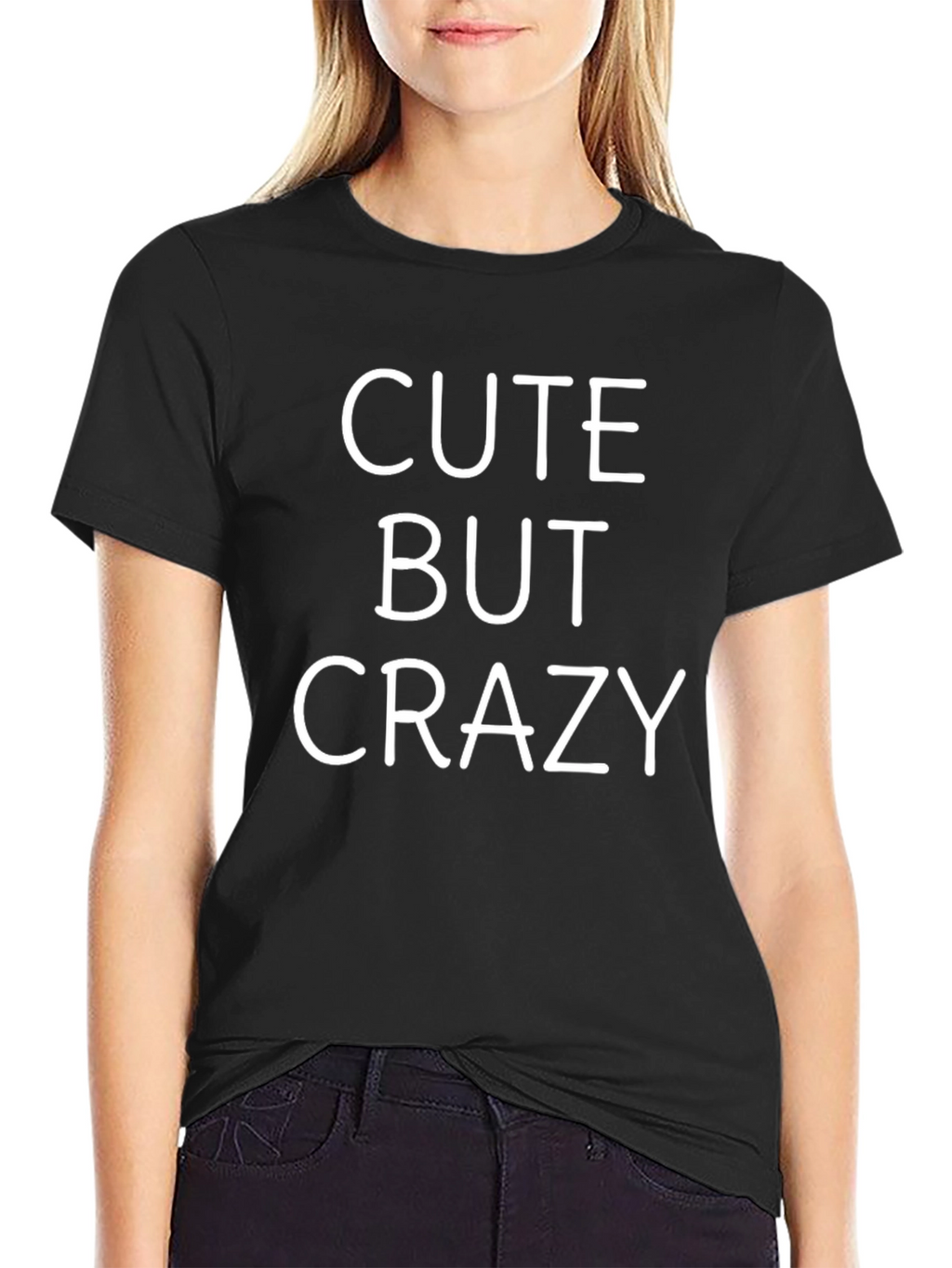 Cute But Crazy T-Shirt