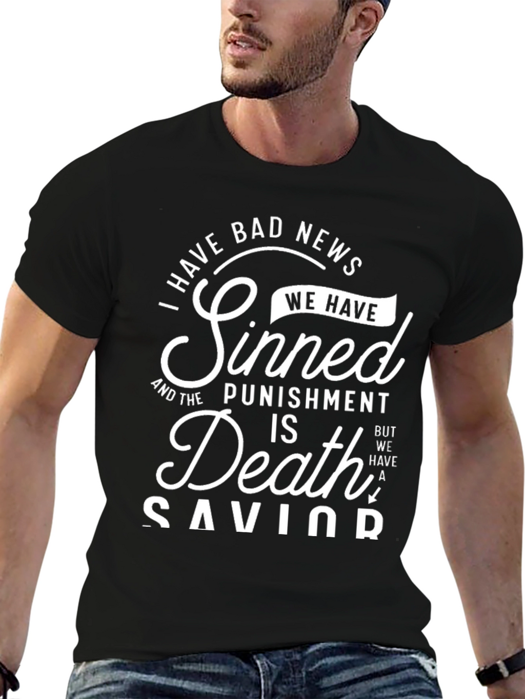 I Have Bad News We Have Sinned T-Shirt