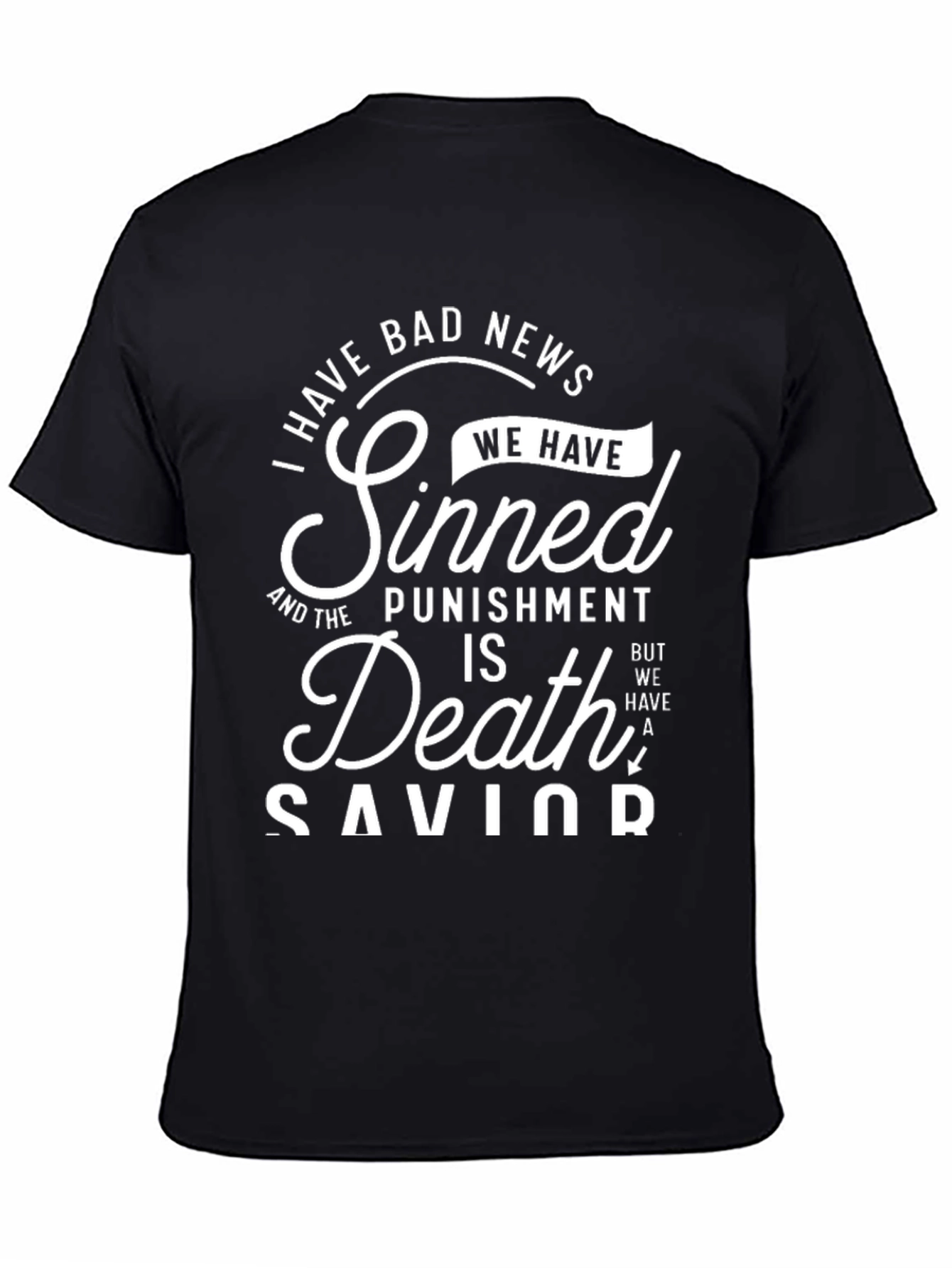 I Have Bad News We Have Sinned T-Shirt