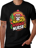 Nacho Average Nurse T-Shirt