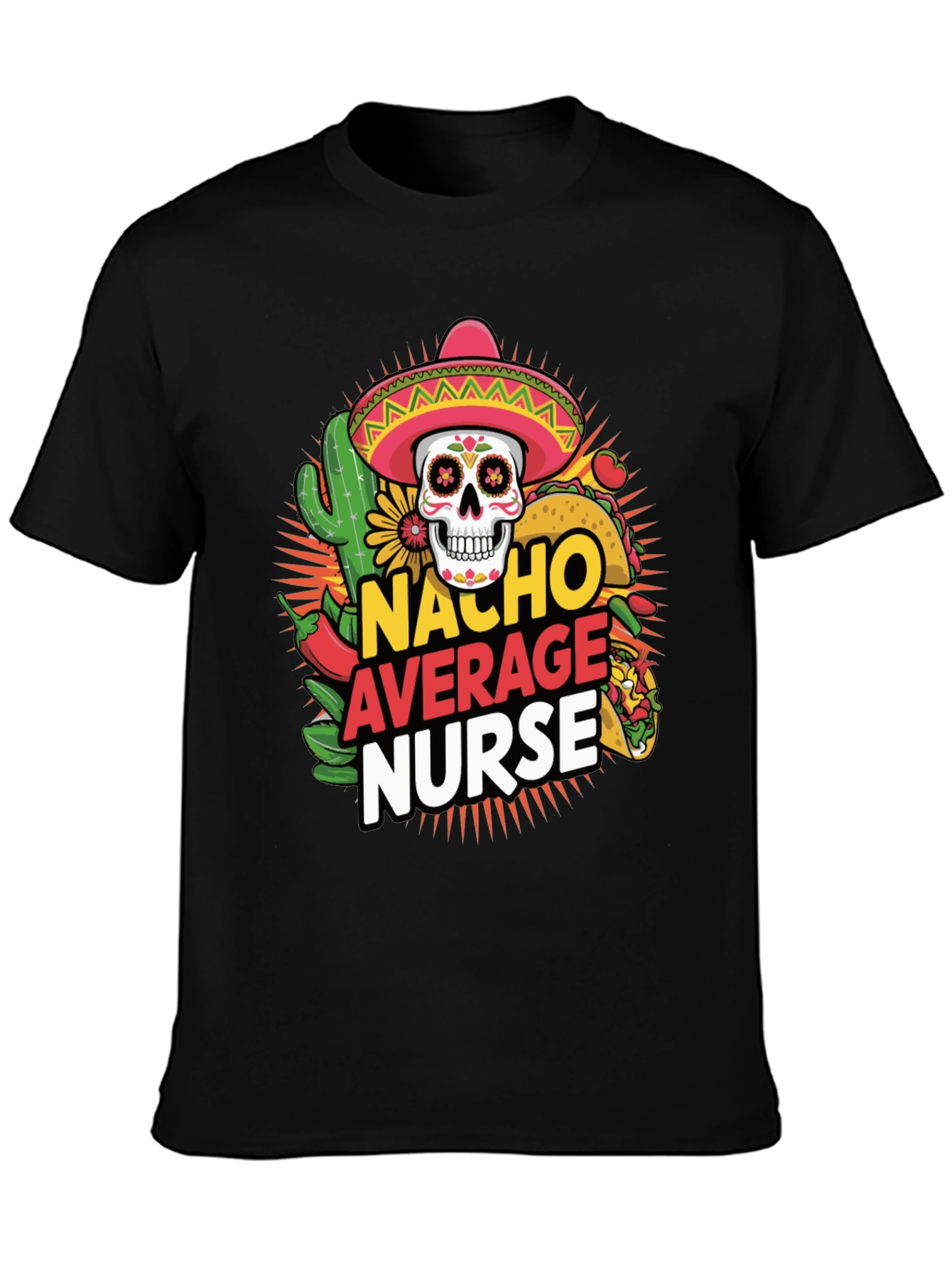 Nacho Average Nurse T-Shirt