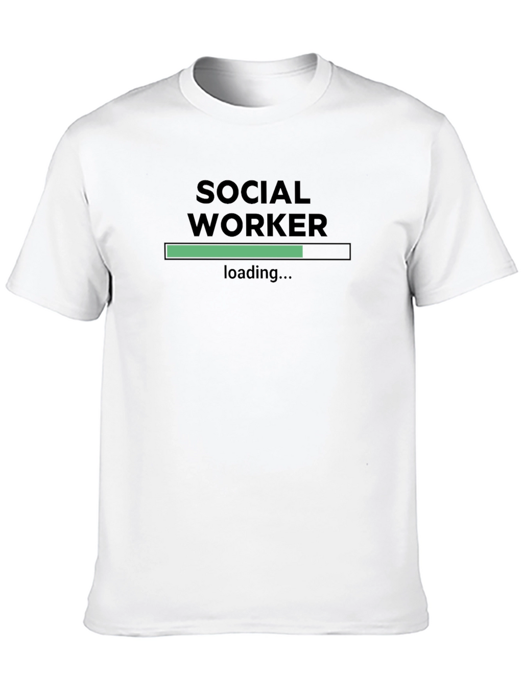 Social Worker Loading T-Shirt - Profession Apparel