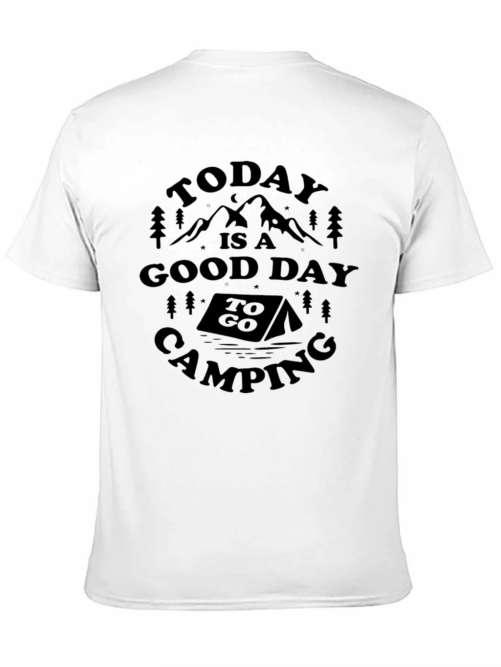 Camping Adventure T-Shirt - Today is a Good Day