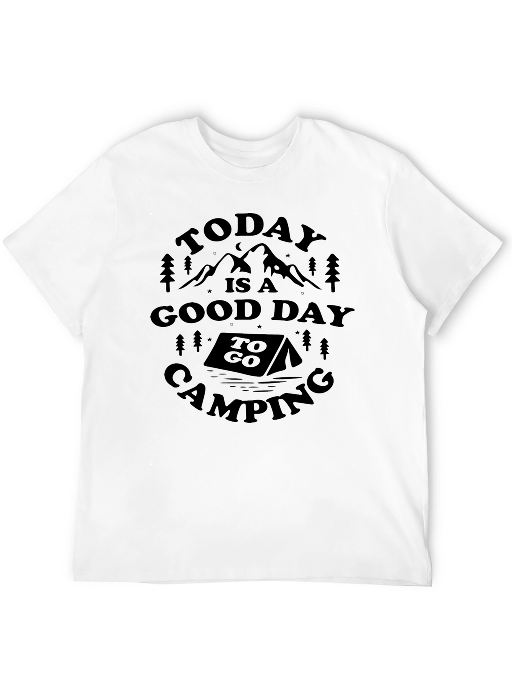Camping Adventure T-Shirt - Today is a Good Day