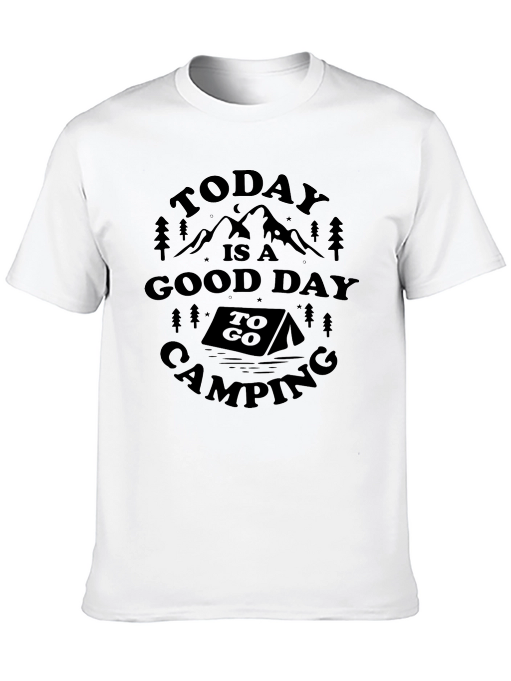 Camping Adventure T-Shirt - Today is a Good Day