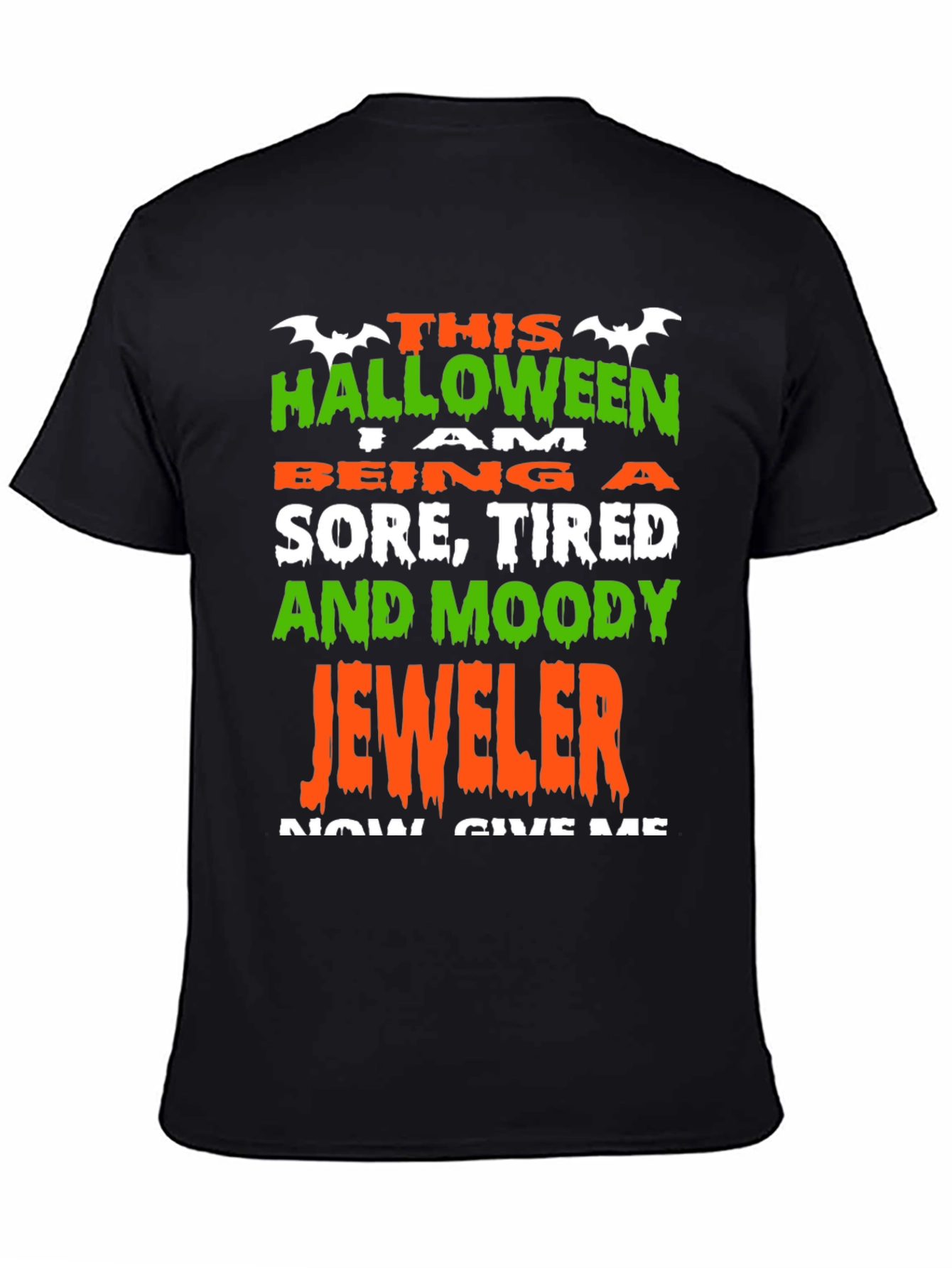 Halloween Jeweler T-Shirt - Sore Tired and Moody!