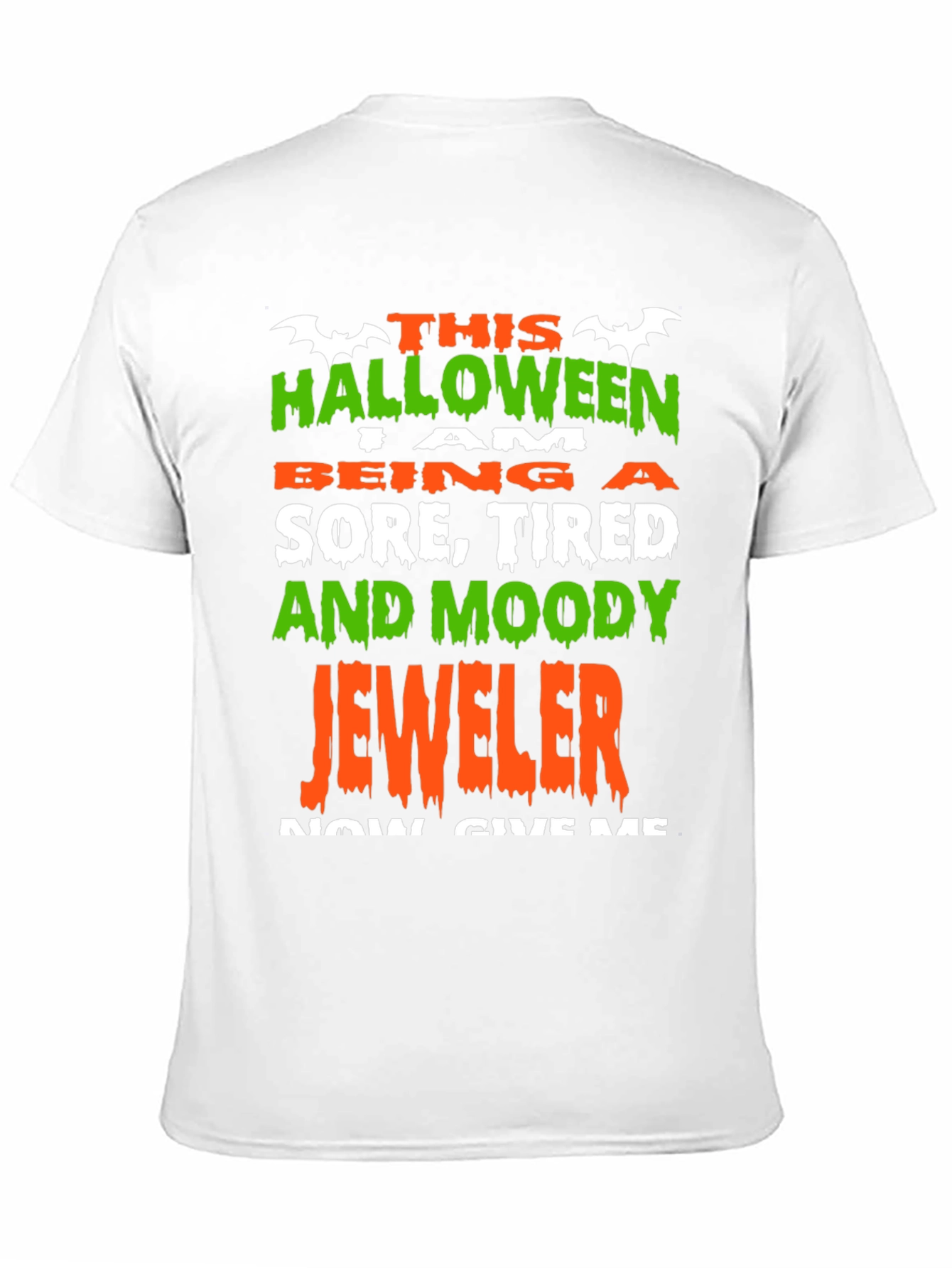 Halloween Jeweler T-Shirt - Sore Tired and Moody!