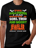 Halloween Jeweler T-Shirt - Sore Tired and Moody!