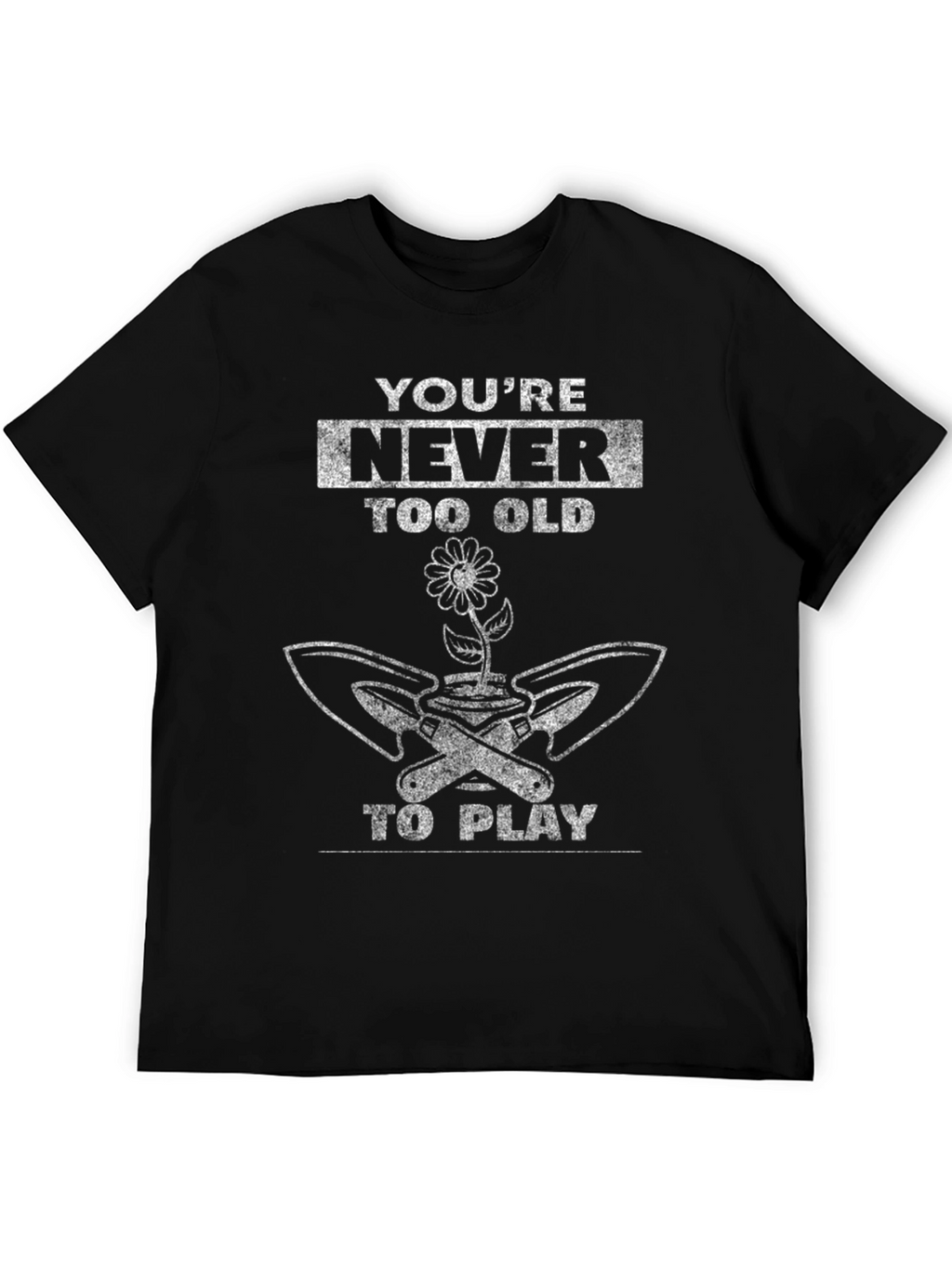 Never Too Old to Play Gardener T-Shirt