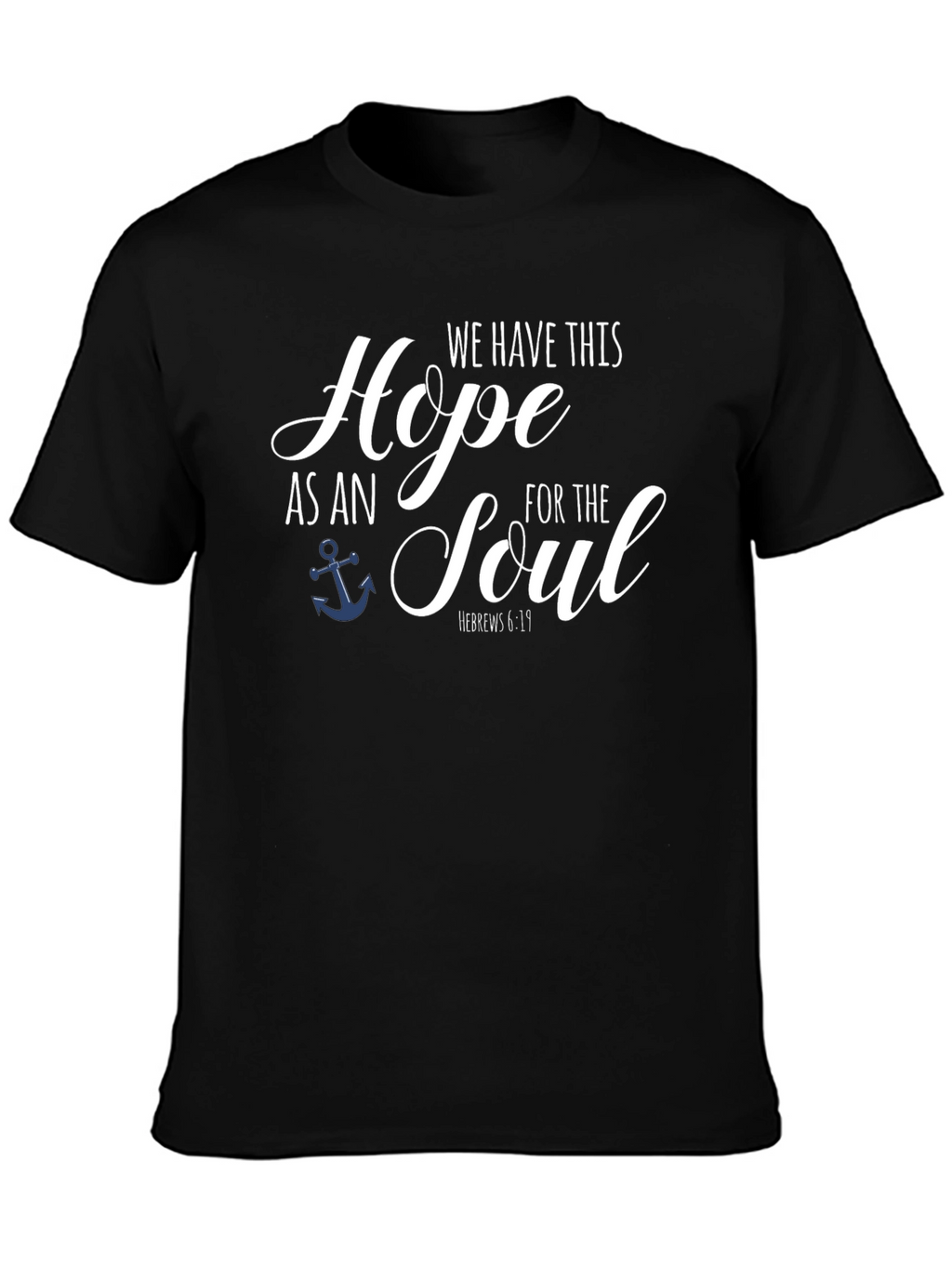 Hope Anchor Soul Bible Verse Black T-Shirt