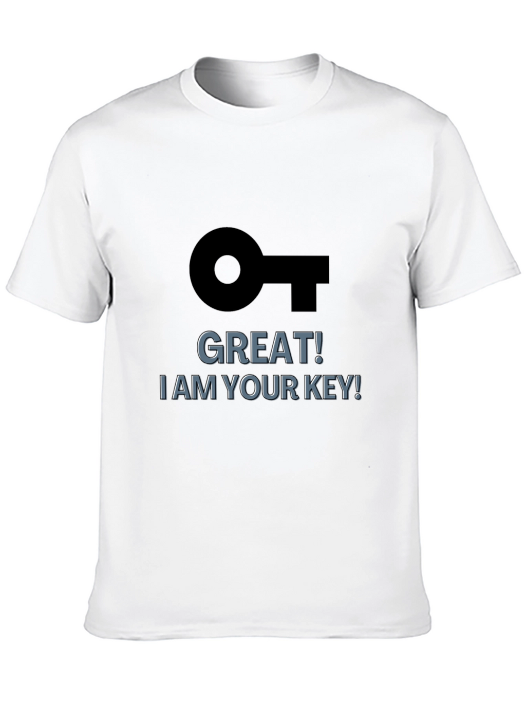 Great! I am Your Key! Black Graphic T-Shirt