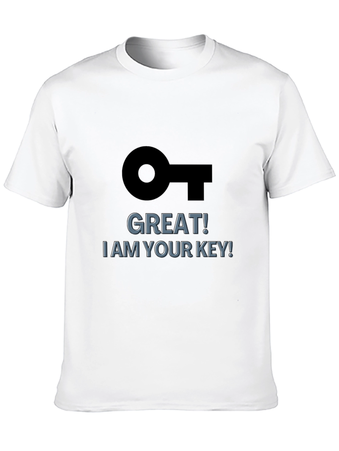 Great! I am Your Key! Black Graphic T-Shirt