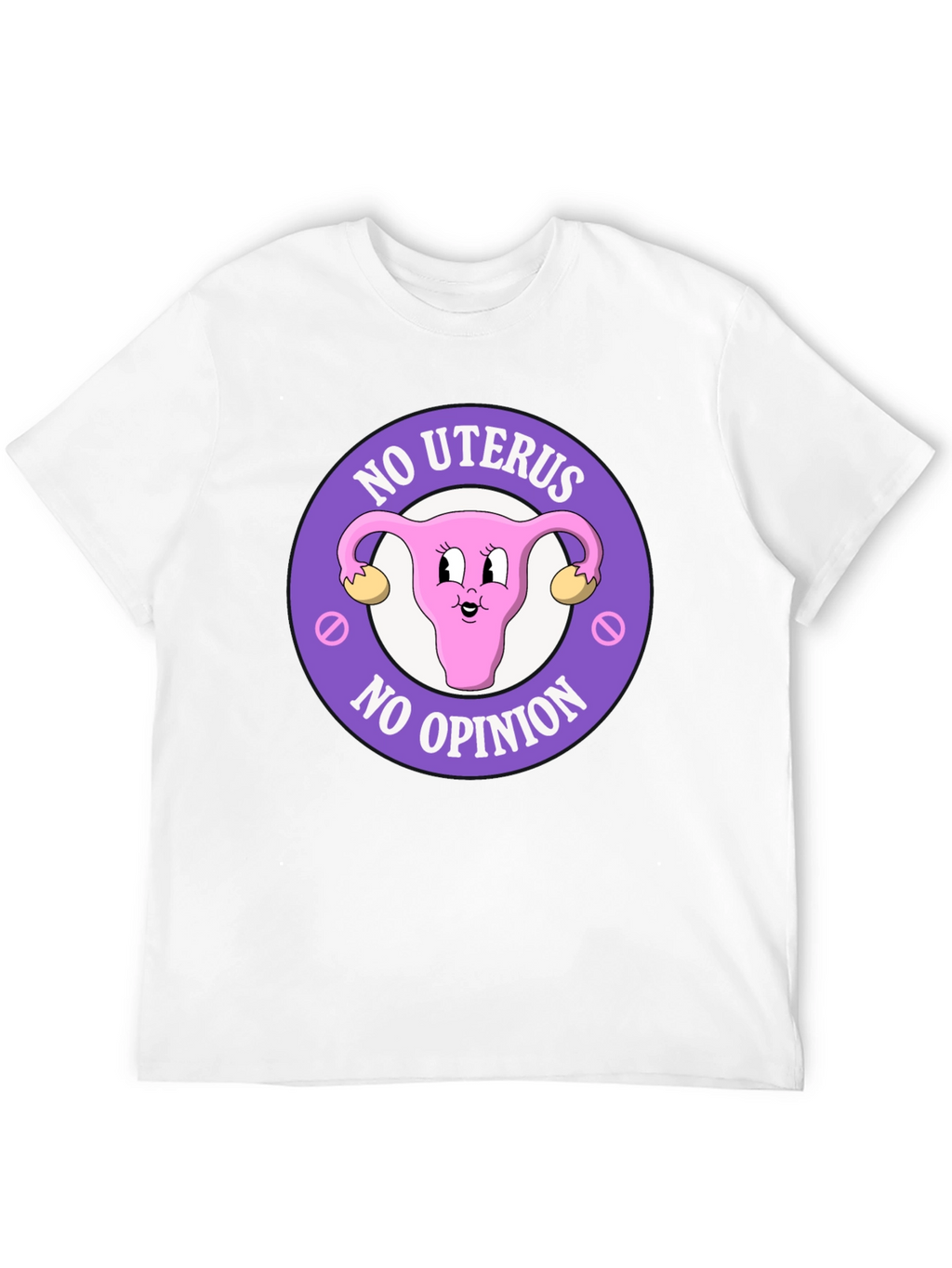 No Uterus No Opinion Graphic Tee