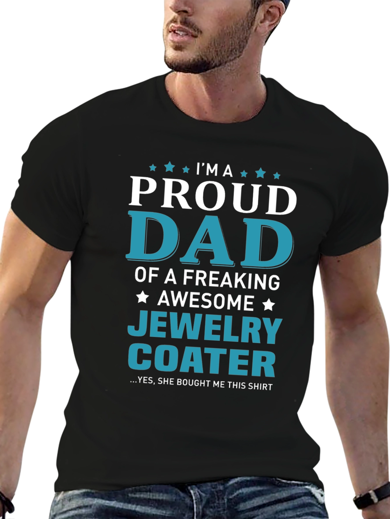 Proud Dad of a Jewelry Coater T-Shirt