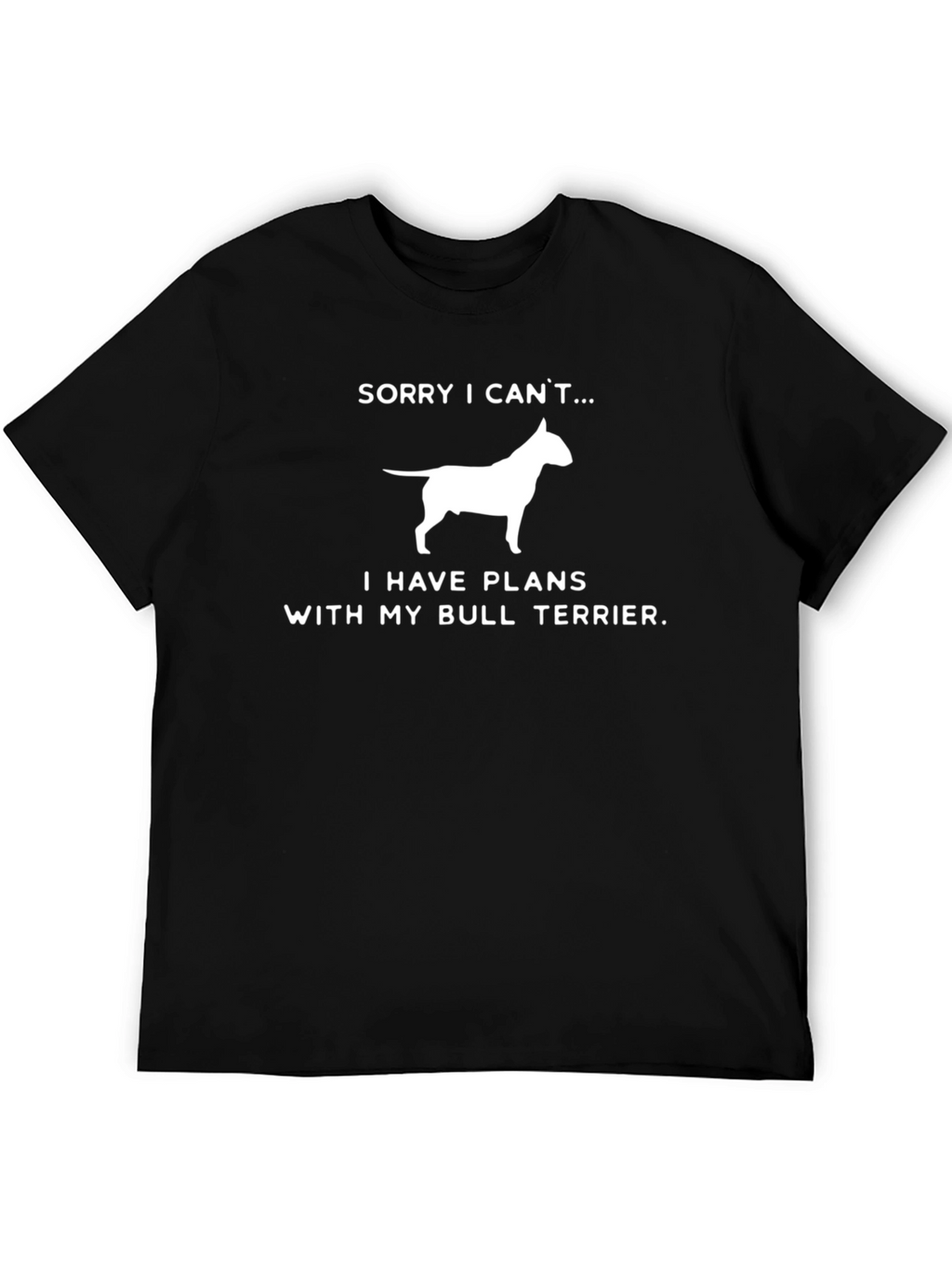 Bull Terrier Plans T-Shirt - Funny Dog Lover Tee