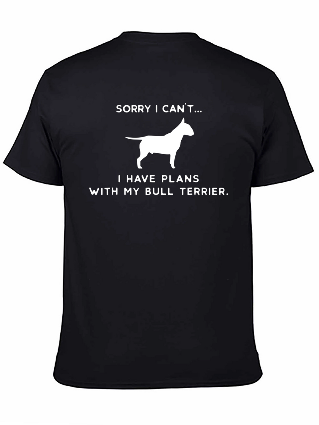 Bull Terrier Plans T-Shirt - Funny Dog Lover Tee