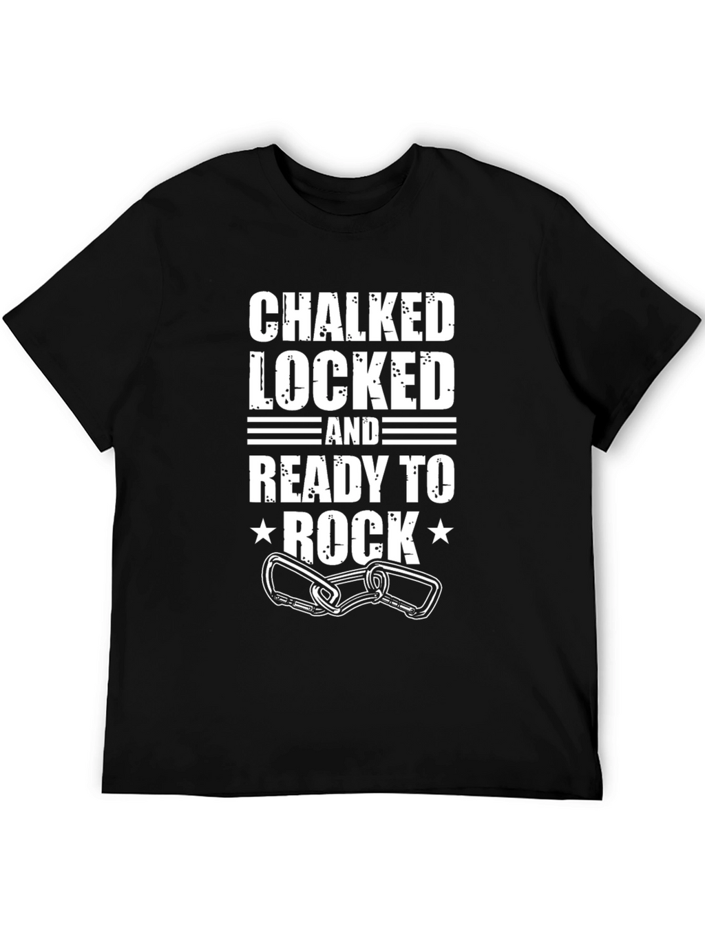 Chalked Locked and Ready to Rock T-Shirt