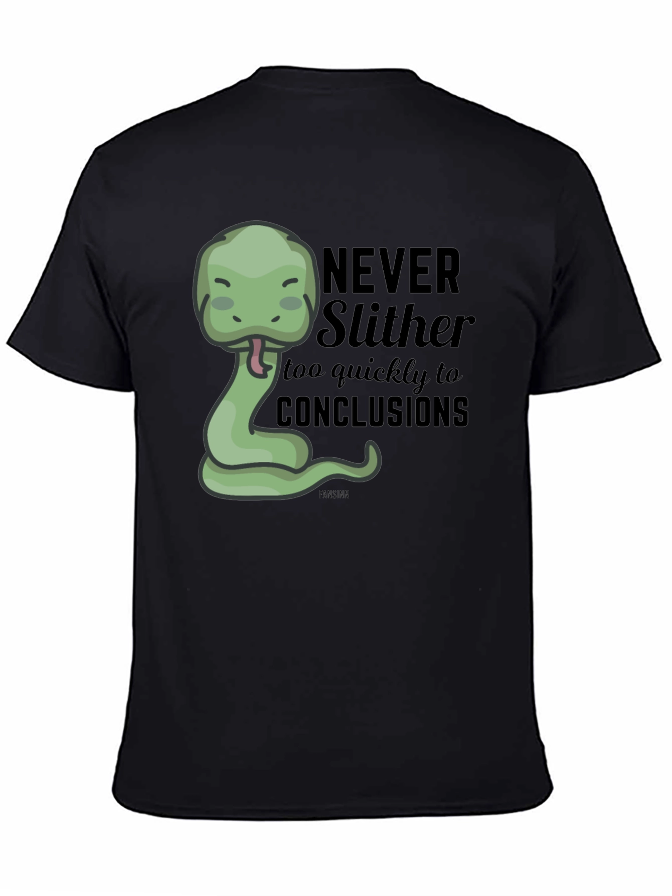 Funny Snake Graphic T-Shirt - Never Slither to Conclusions